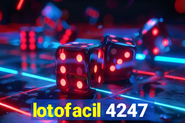 lotofacil 4247